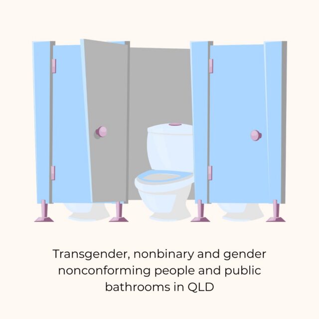 In QLD transgender, nonbinary and gender nonconforming people are entitled to use the bathroom of their choice when at school, work, or out and about.  If you have experienced any issues with using a public bathroom please contact the LGBTI Legal Service for free legal advice.  This factsheet is intended to give general advice only and should not be used as a substitute for legal advice  #lgbtiqa #trans #nonbinary #LGBTQ